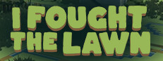 I Fought the Lawn