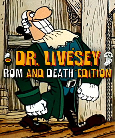 DR LIVESEY ROM AND DEATH EDITION