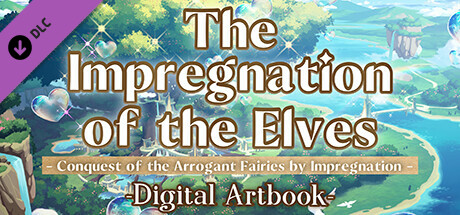 The Impregnation of the Elves: Conquest of the Arrogant Fairies by Impregnation - Digital Artbook