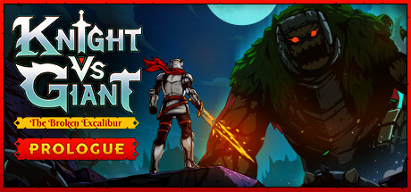 Knight vs Giant: The Broken Excalibur - Prologue header image