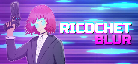 Ricochet Blur