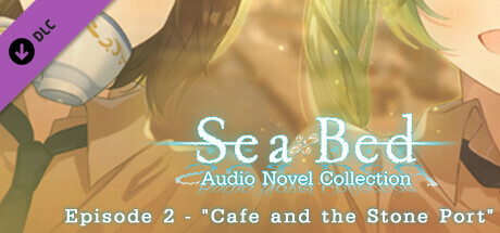 SeaBed Audio Novel Collection - Episode 2 - "Cafe and the Stone Port" banner image