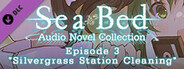 SeaBed Audio Novel Collection - Episode 3 - "Silvergrass Station Cleaning"