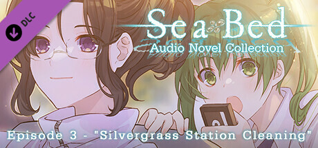 SeaBed Audio Novel Collection - Episode 3 - "Silvergrass Station Cleaning" banner image