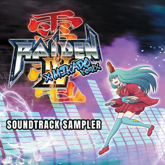 Raiden IV x MIKADO remix - Soundtrack Sampler for steam Raiden IV x MIKADO remix - Soundtrack Sampler for steam