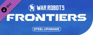 War Robots: Frontiers — Steel Pack Upgrade