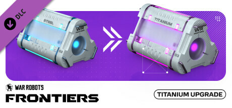 War Robots: Frontiers — Titanium upgrade banner image