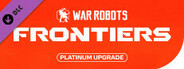 War Robots: Frontiers — Platinum Pack Upgrade
