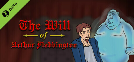 The Will of Arthur Flabbington Demo