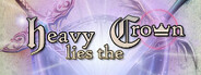 Heavy Lies the Crown