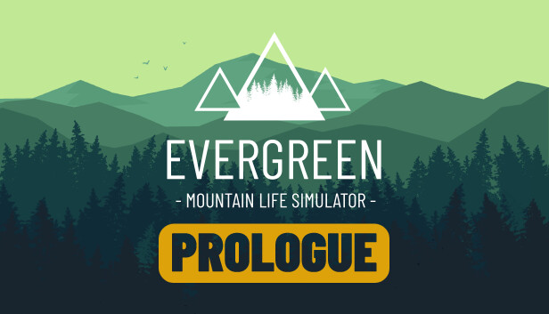 Evergreen - Mountain Life Simulator: PROLOGUE on Steam