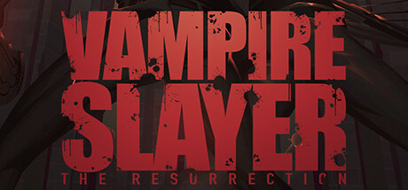 Vampire Slayer: The Resurrection (1.12 GB)