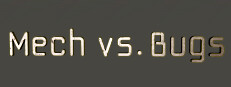 Mech vs. Bugs