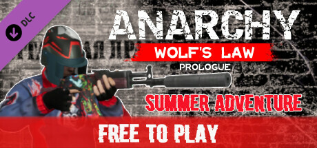 Anarchy: Wolf's law Prologue: Summer Adventure
