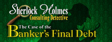 Sherlock Holmes Consulting Detective: The Case of the Banker's Final Debt