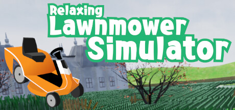 Relaxing Lawnmower Simulator