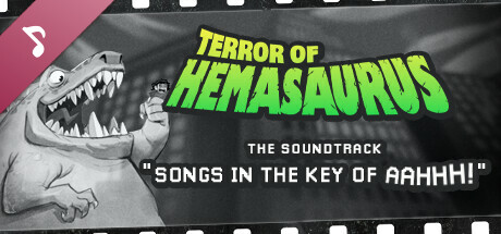 Terror of Hemasaurus Soundtrack: Songs in the Key of AAHHH! banner image