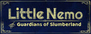 Little Nemo and the Guardians of Slumberland Playtest