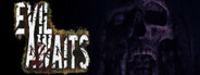 Evil Awaits™