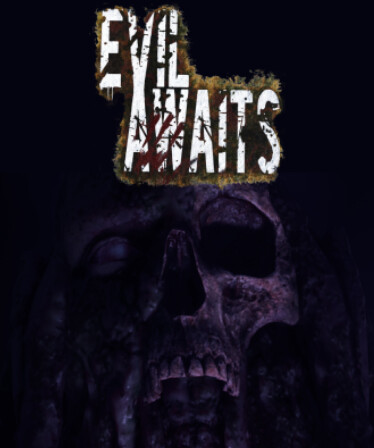 Evil Awaits™