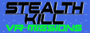 Stealth Kill VR Missions