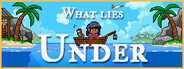What Lies Under