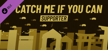 Catch Me If You Can - Supporter Edition