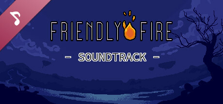 Friendly Fire Soundtrack banner image