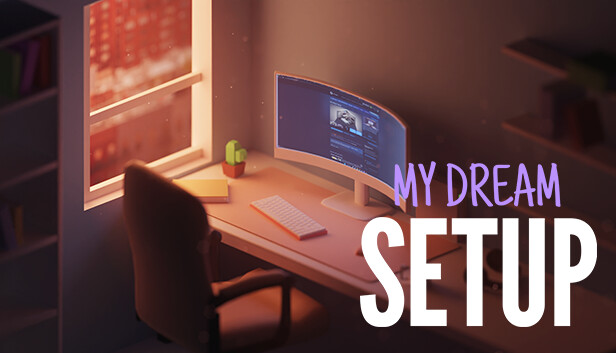 Capsule image of "My dream setup" which used RoboStreamer for Steam Broadcasting