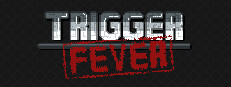 Trigger Fever