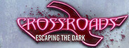 Crossroads: Escaping the Dark Collector's Edition