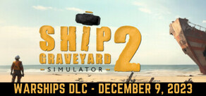 Ship Graveyard Simulator 2