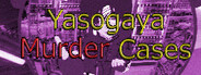 ☆Yasogaya Murder Cases☆【To Each of Their Hearts】