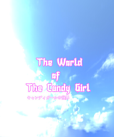 The World of The Candy Girl