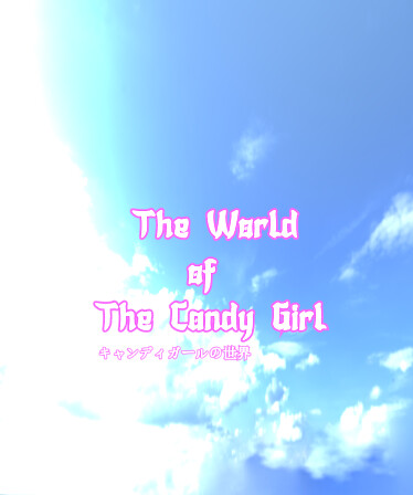 The World of The Candy Girl