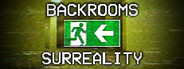 Backrooms - Surreality