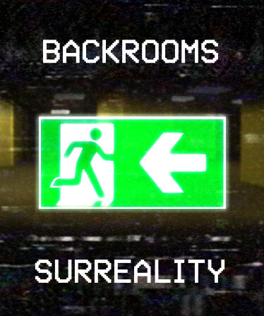 Backrooms - Surreality