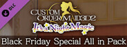 CUSTOM ORDER MAID 3D2 It's a Night Magic Black Friday Special All in Pack