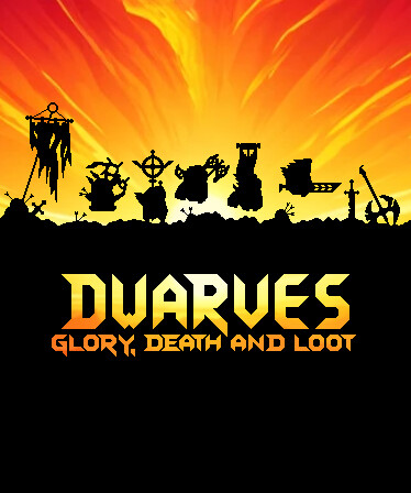 Dwarves: Glory, Death and Loot