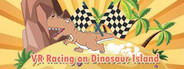 VR Racing on Dinosaur Island