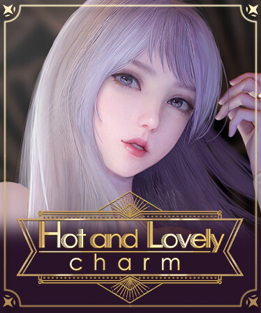 Hot And Lovely ：Charm