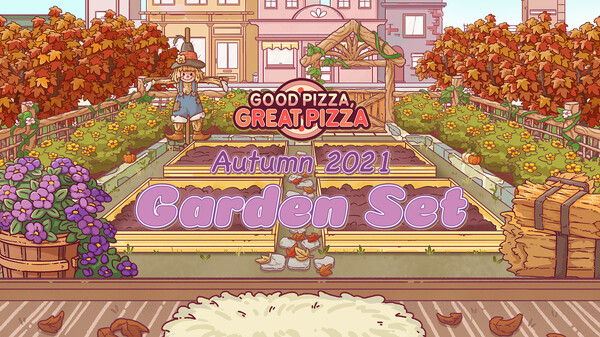 Good Pizza, Great Pizza - Autumn 2021 Garden Set for steam Good Pizza, Great Pizza - Autumn 2021 Garden Set for steam