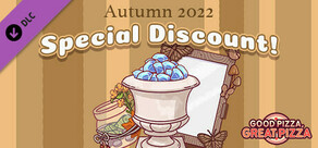 Good Pizza, Great Pizza - Autumn 2022 Special Discount!