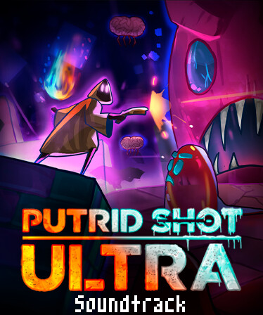 PUTRID SHOT ULTRA Soundtrack