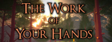 The Work of Your Hands