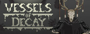 Vessels Of Decay Playtest