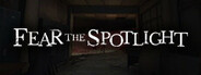 Fear the Spotlight Playtest