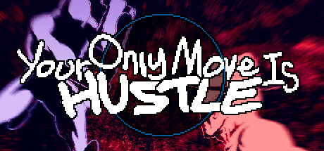 Your Only Move Is HUSTLE header image