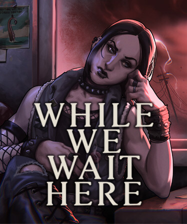 While We Wait Here