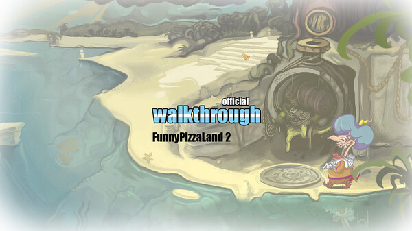 FunnyPizzaLand 2 - official walkthrough FunnyPizzaLand 2 - official walkthrough